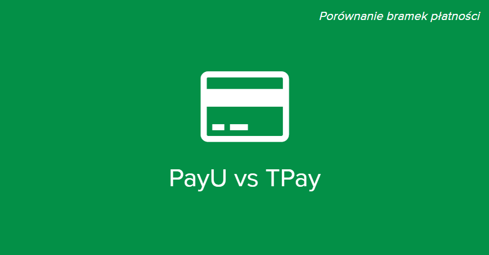 PayU vs Tpay - porównanie bramek płatności